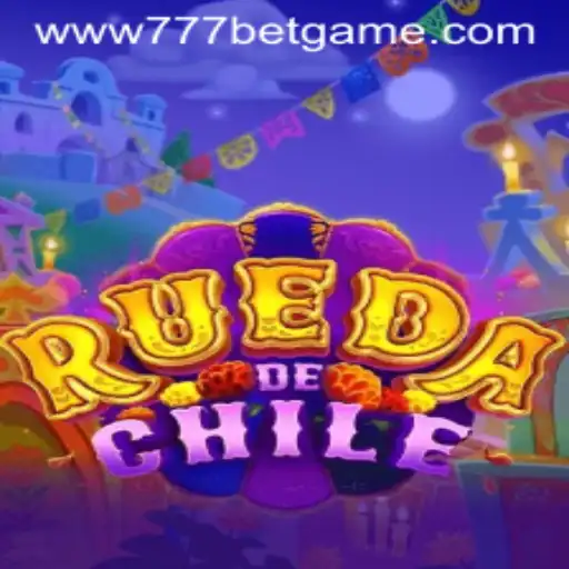 RuedaDeChile: Discover the Thrilling 777 Bet Game